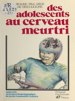cover image of Des adolescents au cerveau meurtri